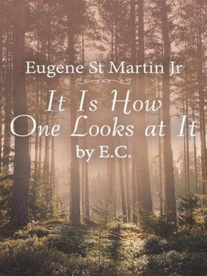 cover image of It Is How One Looks at It by E. C.